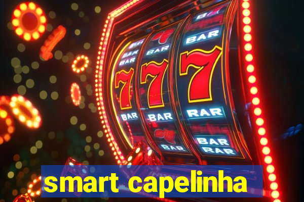 smart capelinha