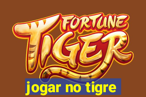 jogar no tigre