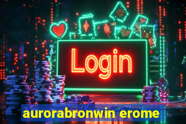 aurorabronwin erome