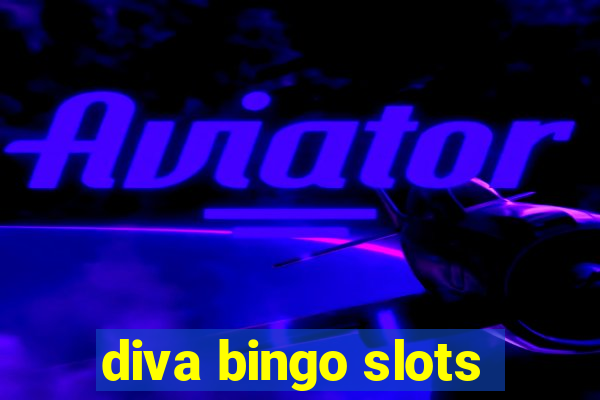 diva bingo slots