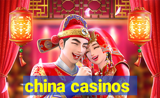 china casinos