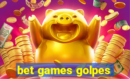 bet games golpes