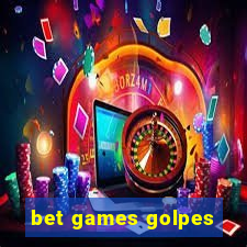 bet games golpes