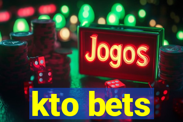 kto bets