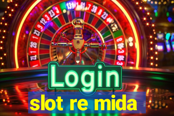 slot re mida