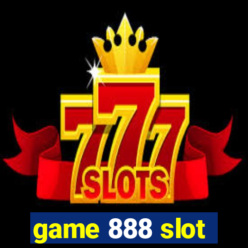 game 888 slot