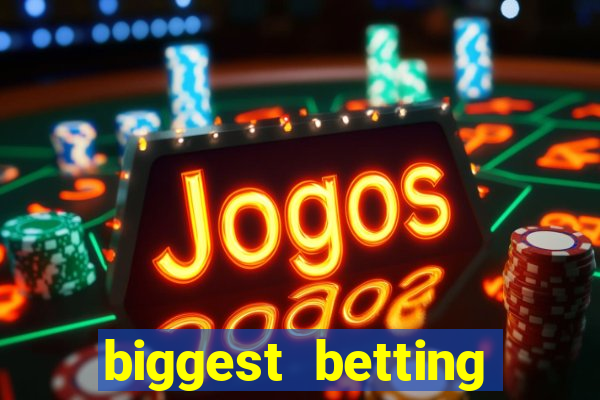 biggest betting sites in the world