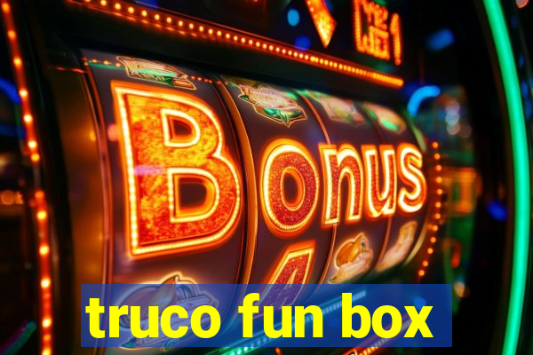 truco fun box