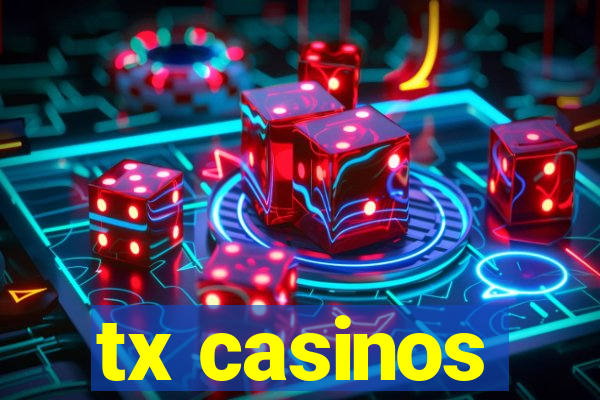 tx casinos