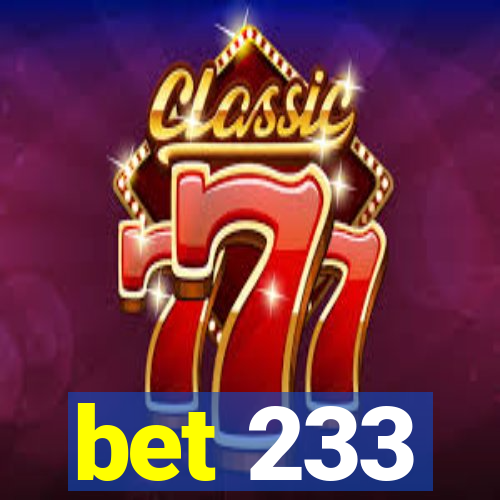 bet 233