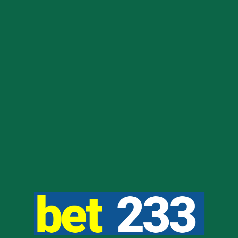 bet 233