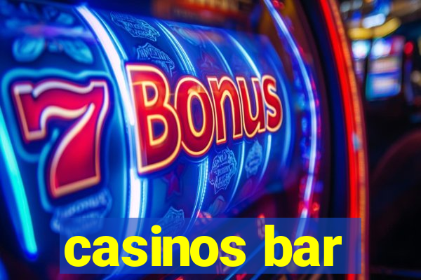 casinos bar