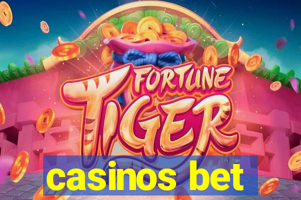 casinos bet