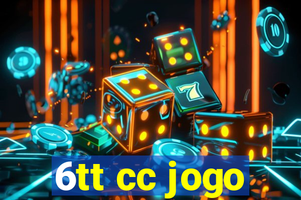 6tt cc jogo