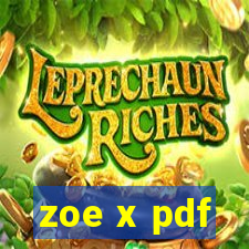 zoe x pdf