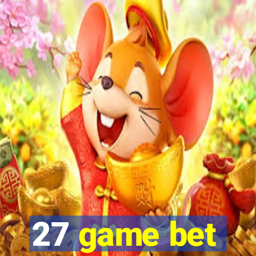 27 game bet