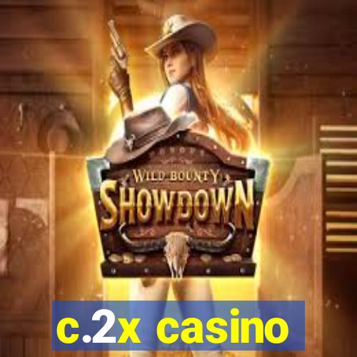 c.2x casino