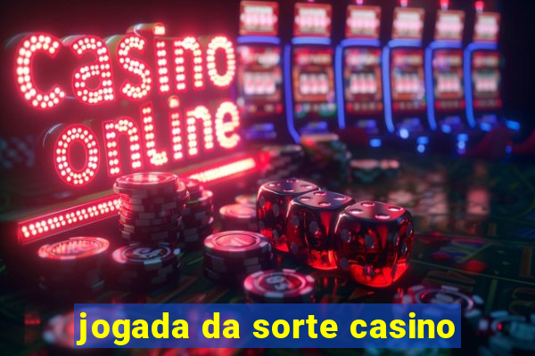 jogada da sorte casino