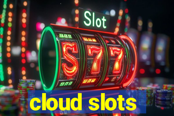 cloud slots