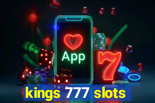 kings 777 slots