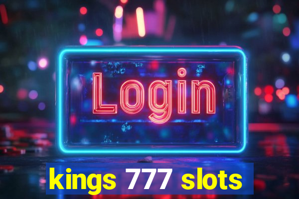 kings 777 slots