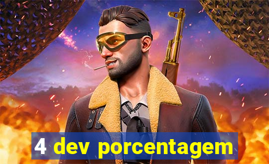 4 dev porcentagem