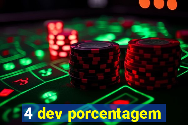 4 dev porcentagem