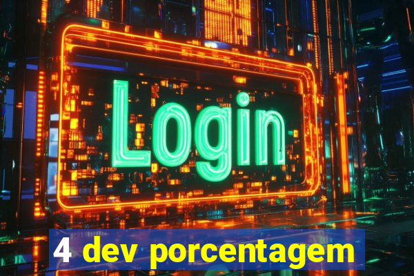 4 dev porcentagem