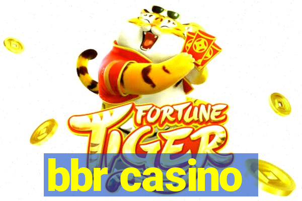 bbr casino