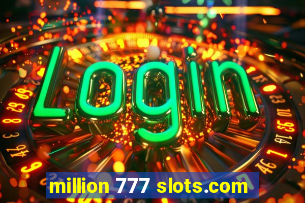 million 777 slots.com