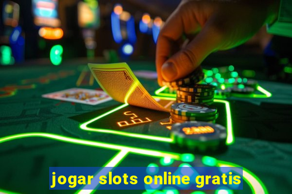 jogar slots online gratis