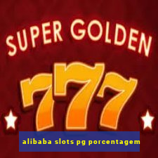 alibaba slots pg porcentagem