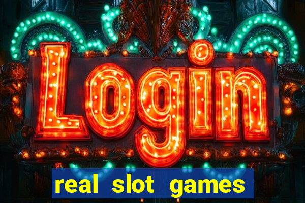 real slot games for money