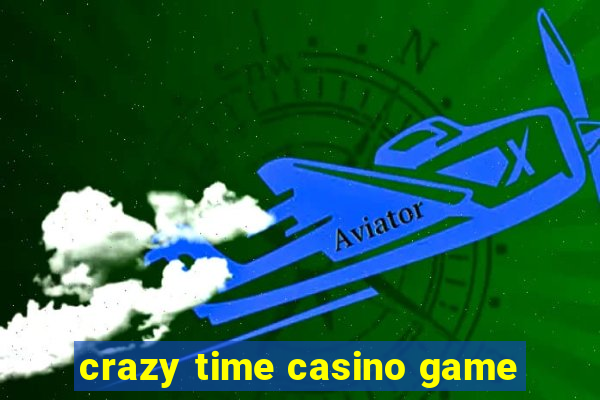 crazy time casino game