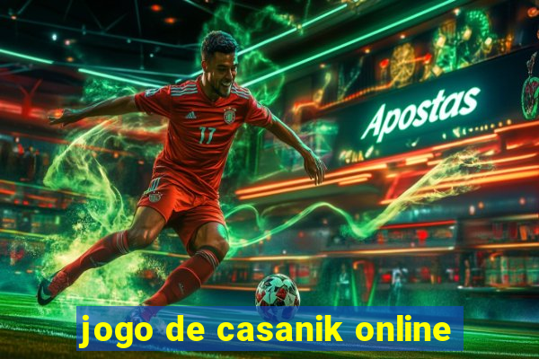 jogo de casanik online