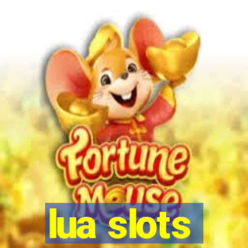 lua slots