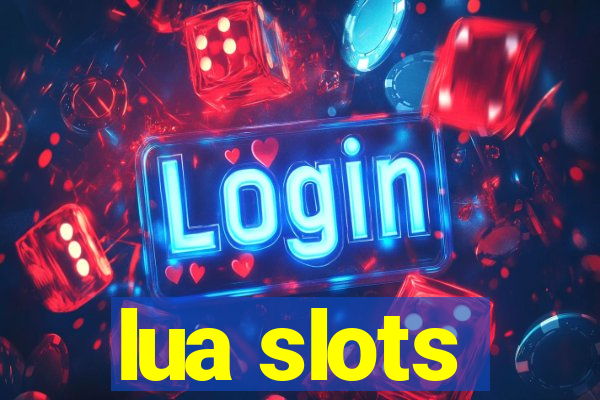 lua slots