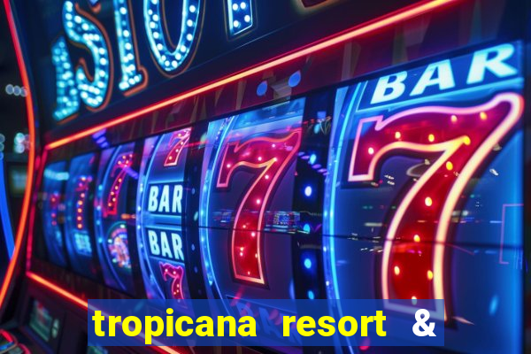 tropicana resort & casino las vegas