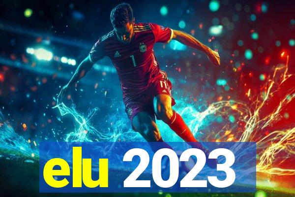 elu 2023