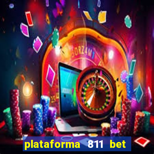 plataforma 811 bet é confiável