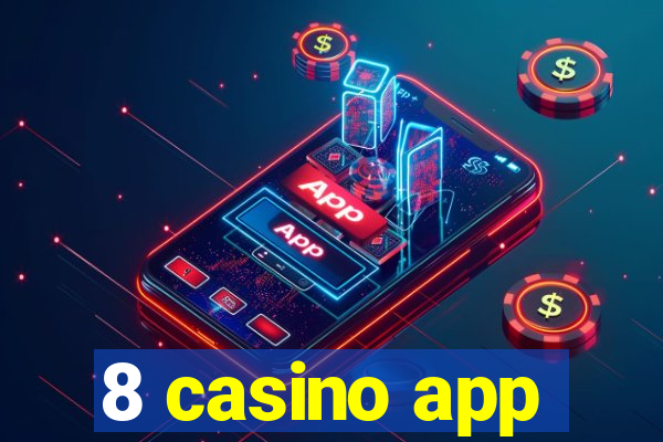 8 casino app