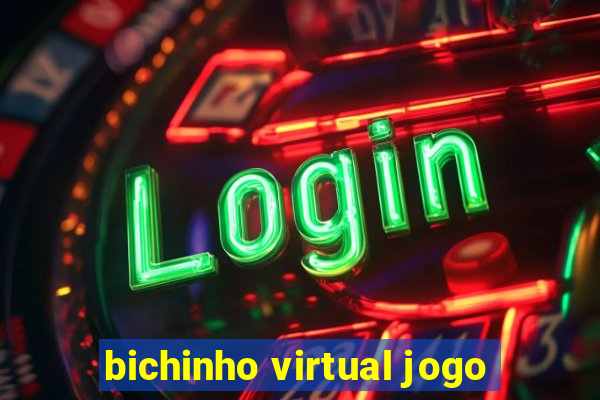 bichinho virtual jogo