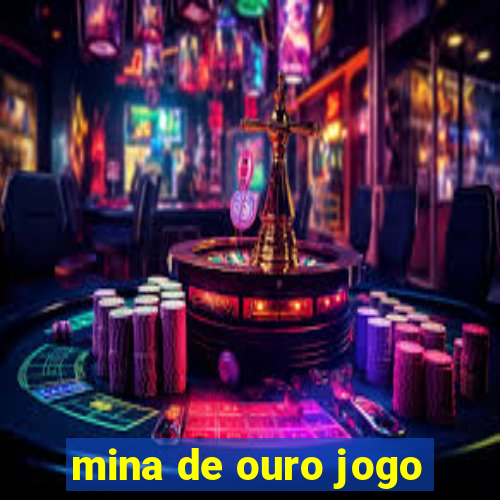 mina de ouro jogo