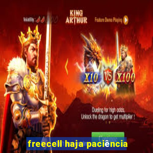 freecell haja paciência