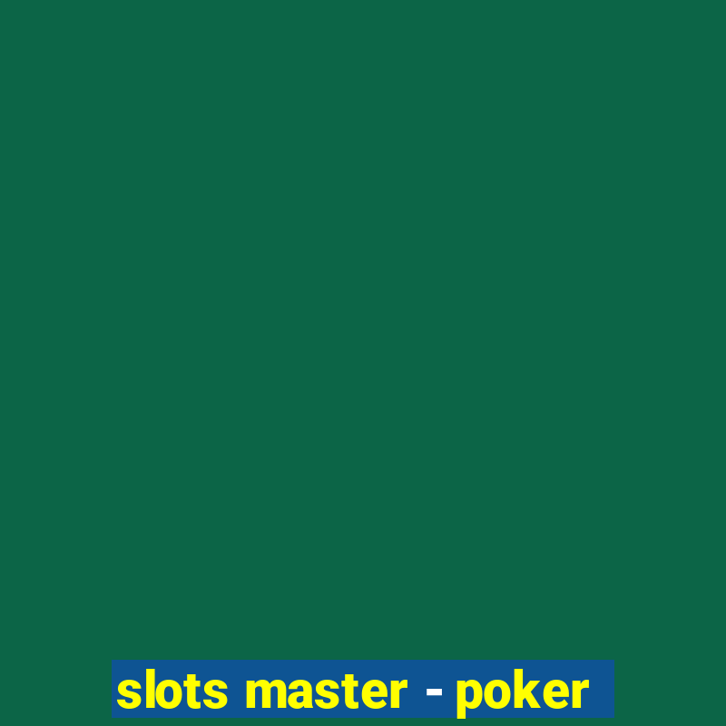 slots master - poker