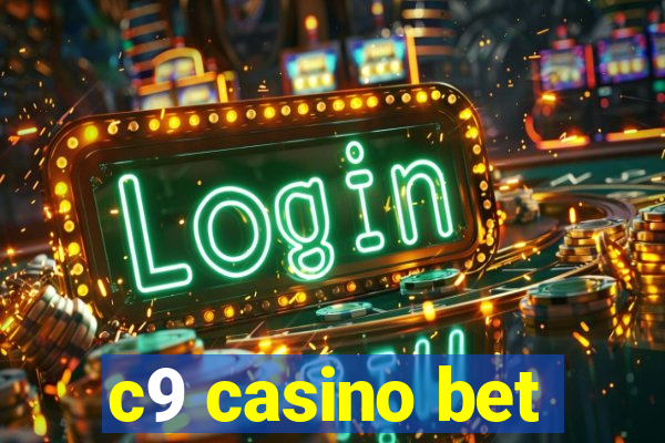 c9 casino bet