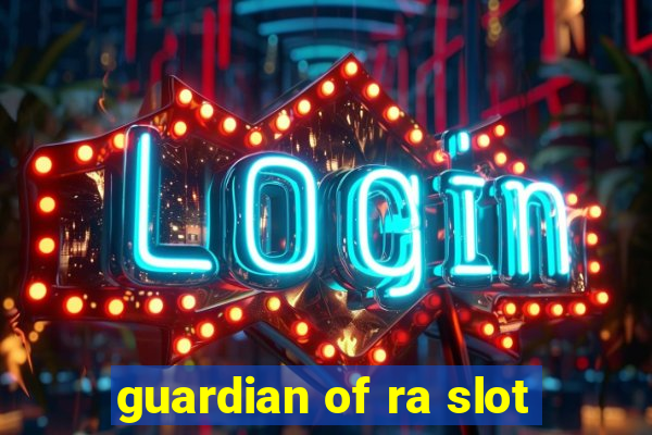 guardian of ra slot