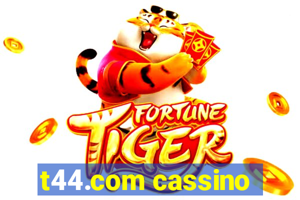 t44.com cassino