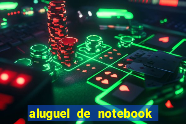 aluguel de notebook vitoria es