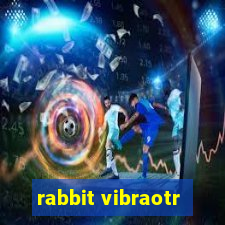 rabbit vibraotr